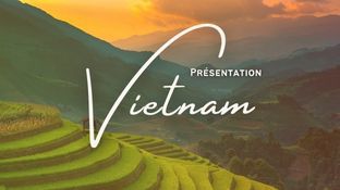 Présentation Vietnam