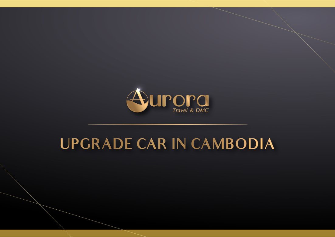 Upgrade Car in Cambodia